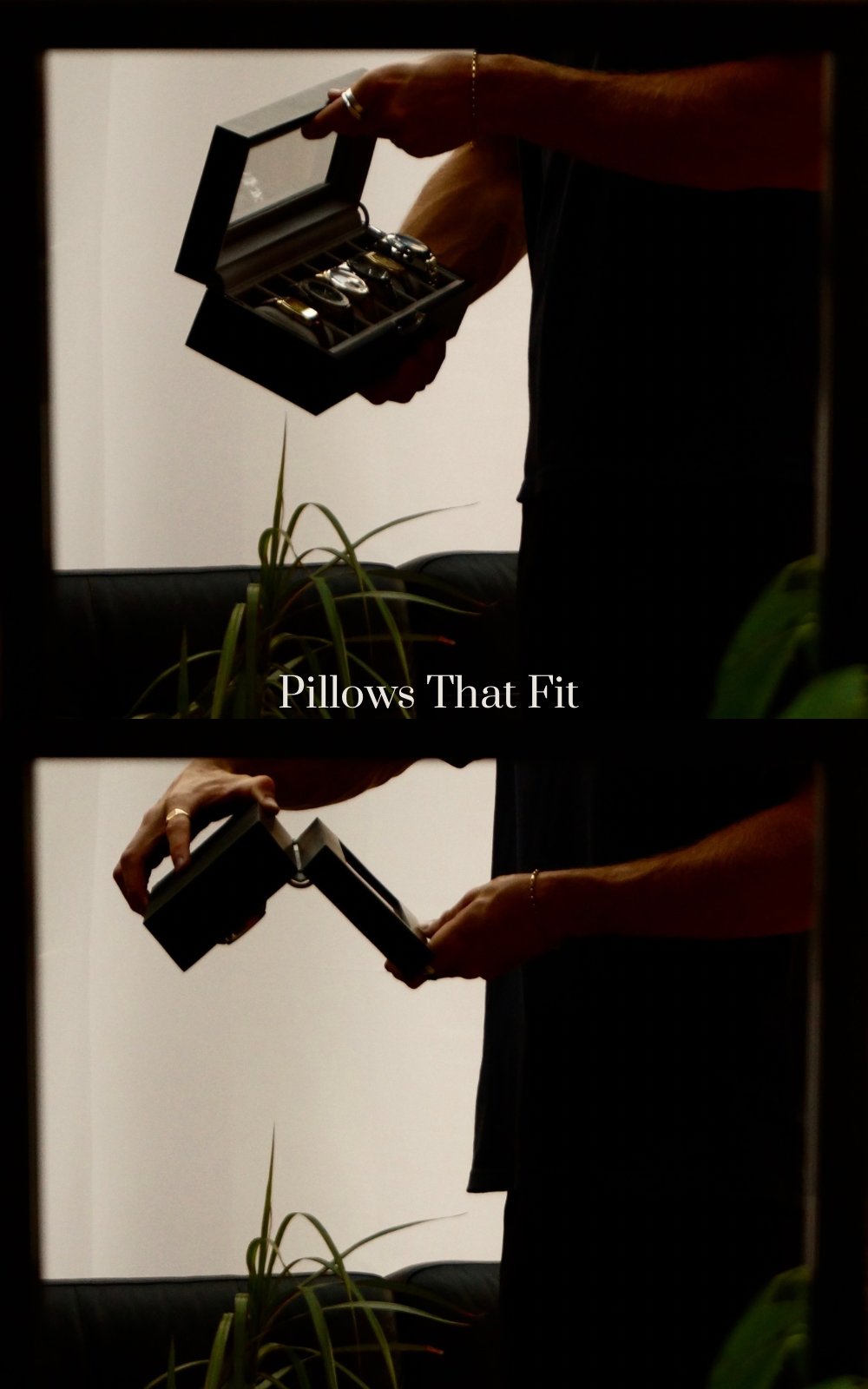 Two images of a man turning a watch box from Transform upside down to show that it is a high quality watch box. There is text over the image that reads ‘Pillows That Fit.’